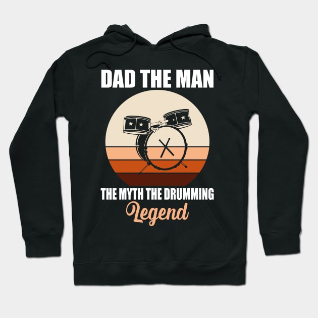 Dad The Man The Myth The Drumming Legend Hoodie by Teeartspace